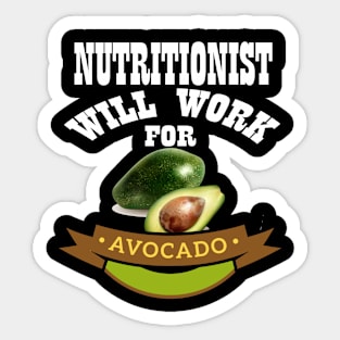 Nutritionist Will Work for Avocado Sticker